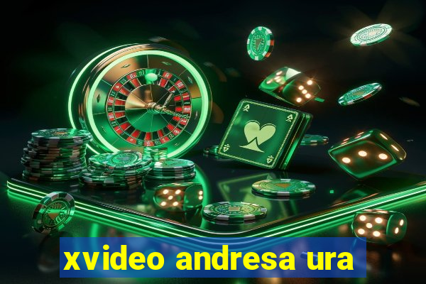 xvideo andresa ura